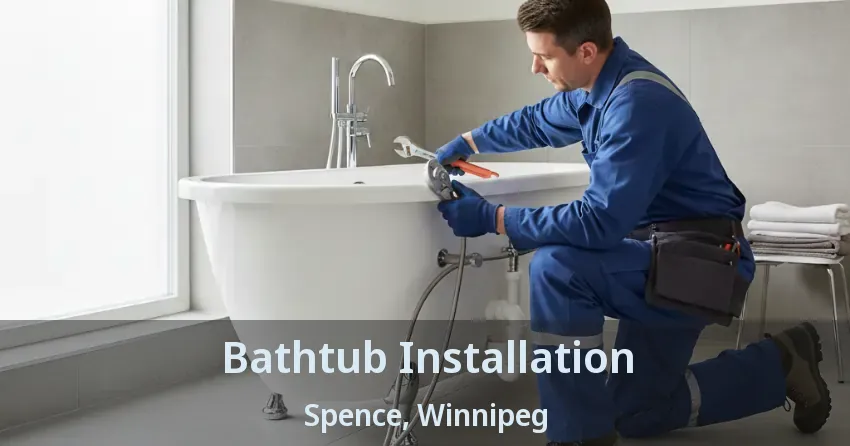 Bathtub Installation Spence, Winnipeg - MB