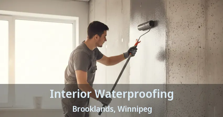 Interior Waterproofing Brooklands, Winnipeg - MB