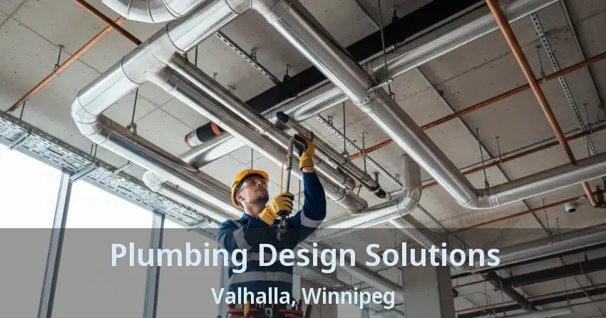 Plumbing Design Solutions Valhalla, Winnipeg - MB