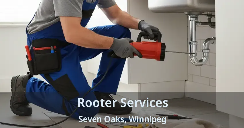Rooter Services Seven Oaks, Winnipeg - MB