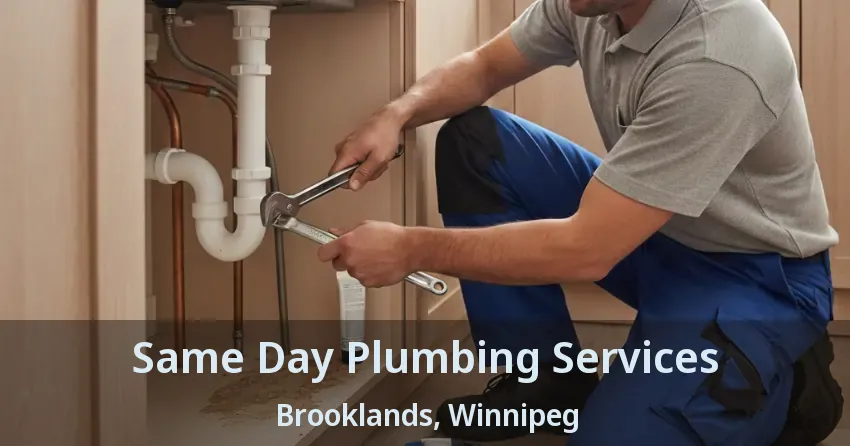 Same Day Plumbing Services Brooklands, Winnipeg - MB