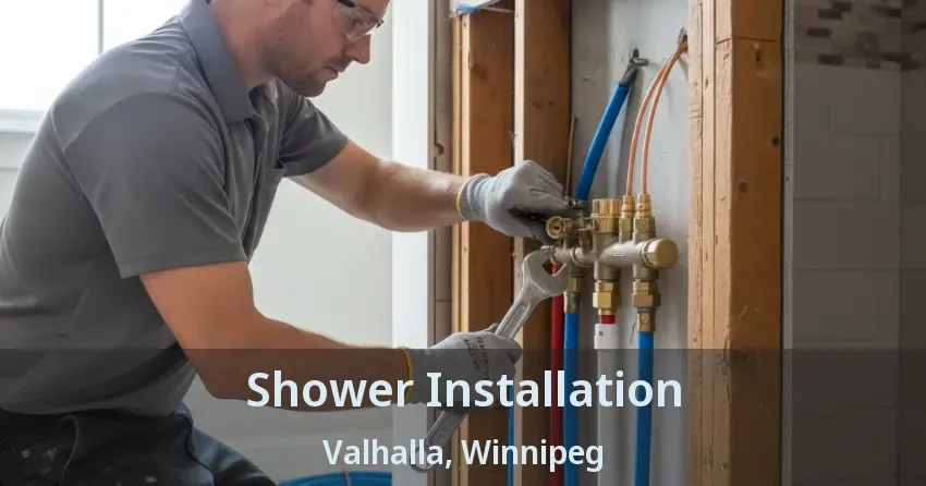 Shower Installation Valhalla, Winnipeg - MB